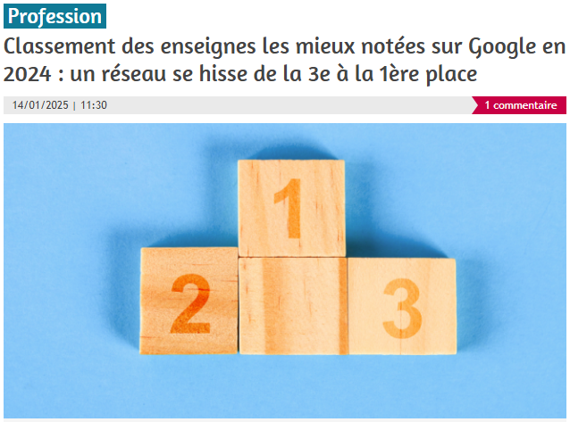 Classement des enseignes les mieux notées sur Google en 2024 : un réseau se hisse de la 3e à la 1ère place